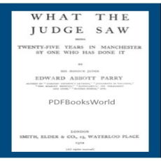 What the Judge Saw What the Judge Saw