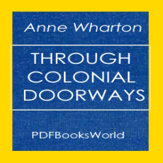 Through Colonial Doorways Through Colonial Doorways