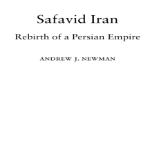 Andrew J. Newman - Safavid Iran. Rebirth of a Persian Empire (Retail) Andrew J. Newman - Safavid Iran. Rebirth of a Persian Empire (Retail)