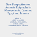 Angelika Berlejung, Aren M. Maeir, Esther Eshel, Takayoshi M. Oshima - New Perspectives on Aramaic Epigraphy in Mesopotamia, Qumran, Egypt and Idumea (Retail)