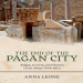 Anna Leone - The End of the Pagan City. Religion, Economy, and Urbanism in Late Antique North Africa